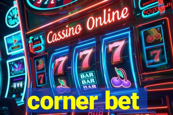 corner bet